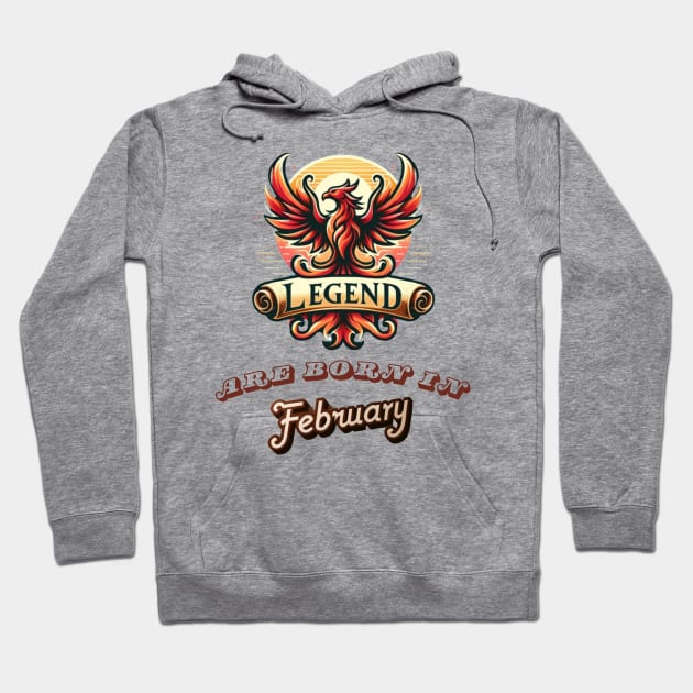 Legends are born in february Hoodie by Elvirtuoso